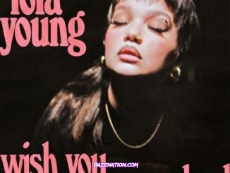 Lola Young - Wish You Were Dead