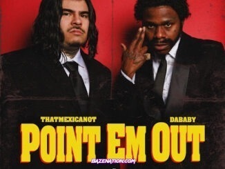 That Mexican OT - Point Em Out (feat. DaBaby)